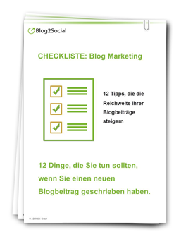 Checkliste: Blog Marketing - 12 Tipps, die die Reichweite Ihrer Blogbeiträge steigern