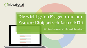 Die wichtigsten Fragen rund um Featured Snippets einfach erklärt