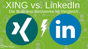 Vergleich: Business-Netzwerke XING vs. LinkedIn