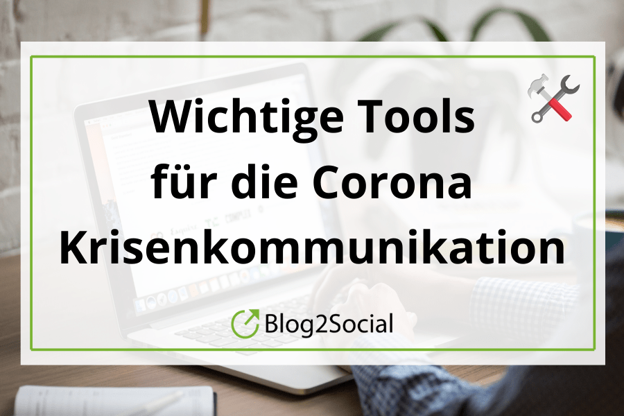 Wichtige Tools für die Corona Krisenkommunikation