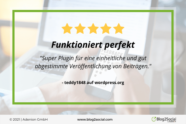 "Super Plugin für eine einheitliche und gut abgestimmte Veröffentlichung von Beiträgen."- teddy1848 auf wordpress.org über Blog2Social