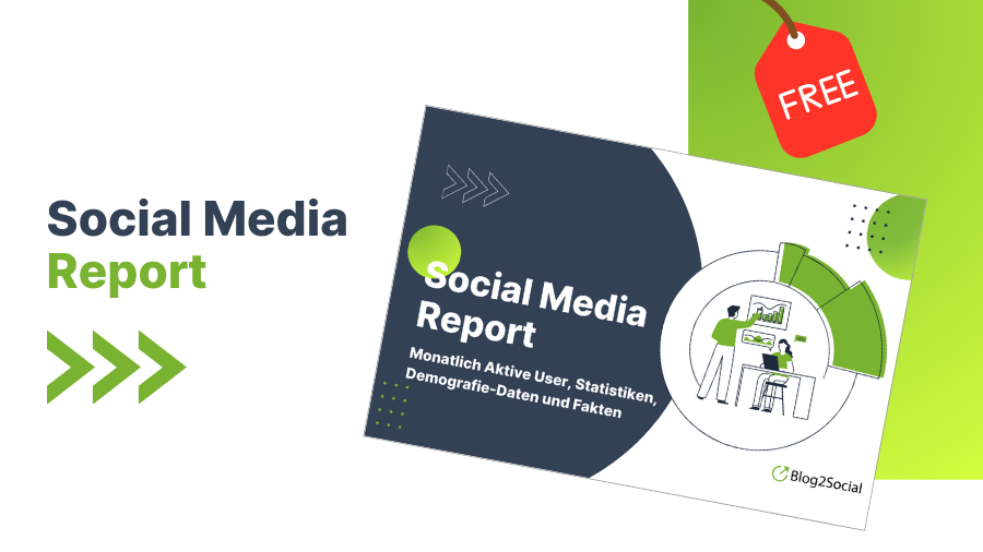 Hol Dir den kostenlosen Social Media Report mit Monatlich Aktiven Usern, Statistiken, Fakten, Daten und Strategien für Deinen Social Media Erfolg
