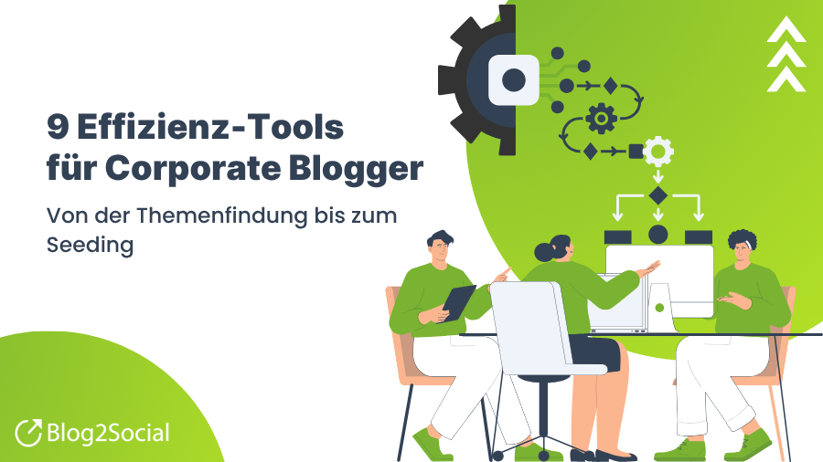 9 Must-Have Effizienz-Tools für Corporate Blogger