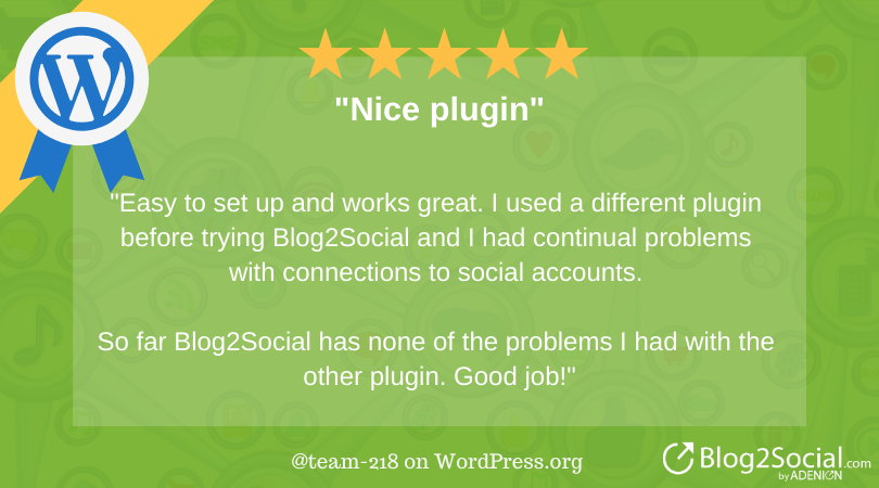 So far Blog2Social has none of the problems I had with the other plugin. Good job!