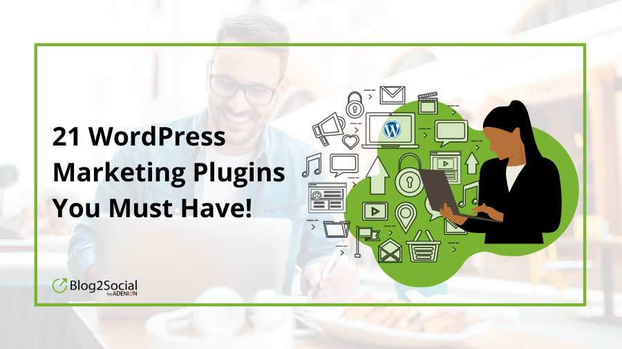 21 WordPress Marketing Plugins you must have