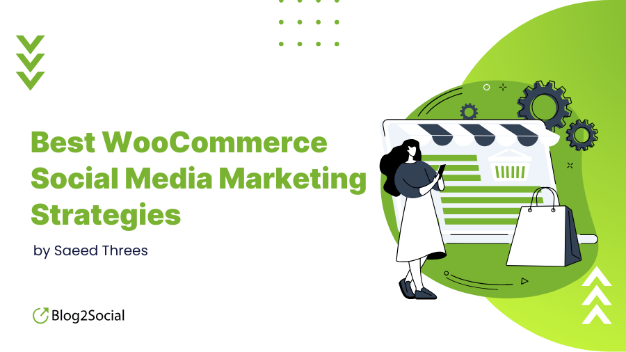 Best WooCommerce Social Media Marketing Strategies