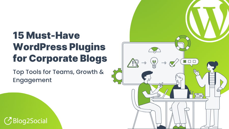 WordPress Plugins for Corporate Blogs: 15 Essential Tools for Teams, Growth & Engagement